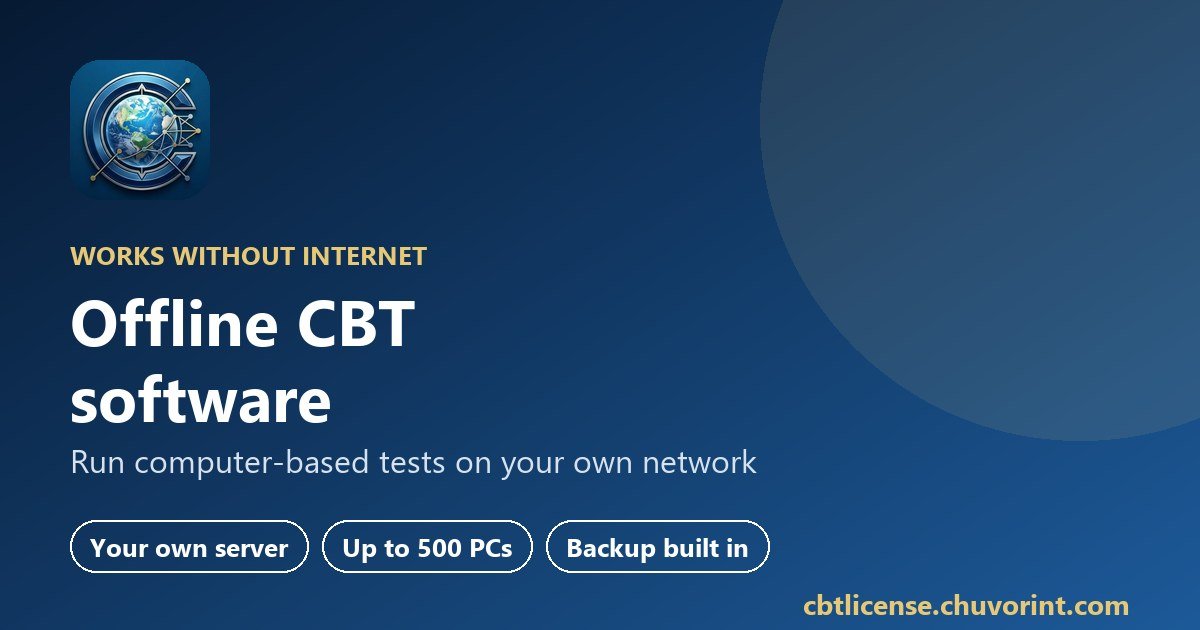 Offline CBT software that runs on your own school network